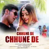 About Chhune De Chhune De Song